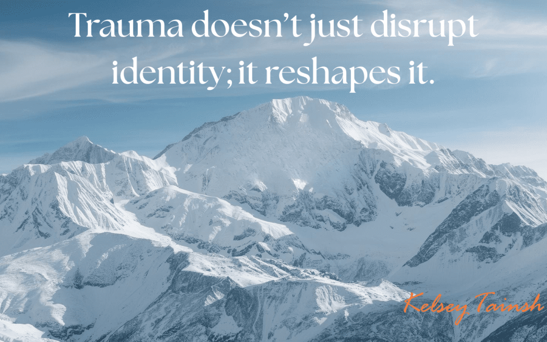 Trauma doesn’t just disrupt identity; it reshapes it.